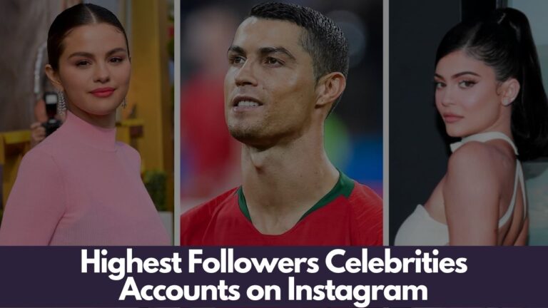 Top 10 Highest Followers Celebrities Accounts on Instagram 2022