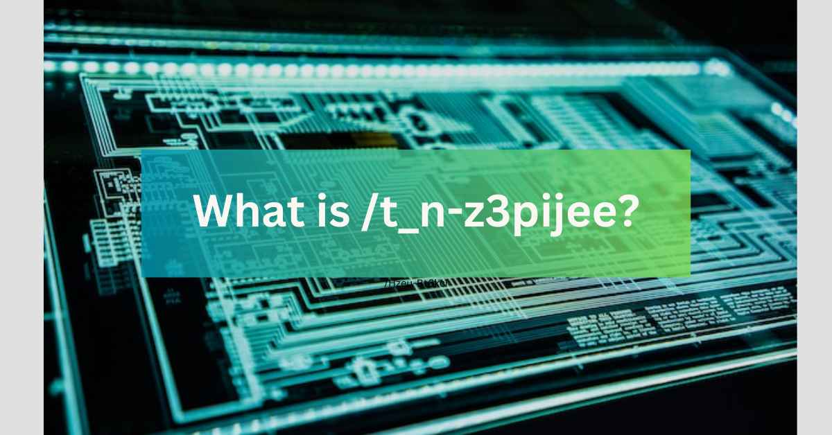 What is t_n-z3pijee