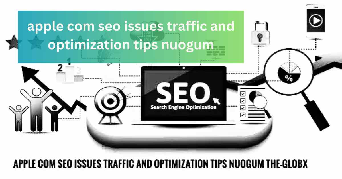 apple com seo issues traffic and optimization tips nuogum