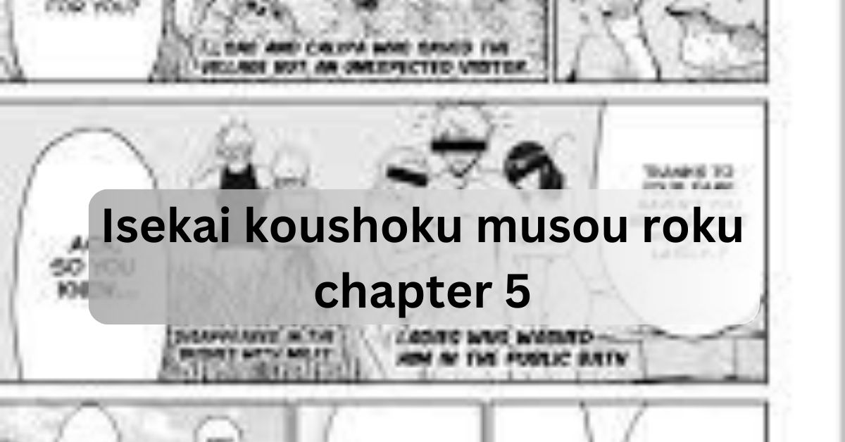 Isekai koushoku musou roku chapter 5