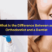 What Is the Difference Between an Orthodontist and a Dentist