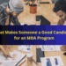 What Makes Someone a Good Candidate for an MBA Program