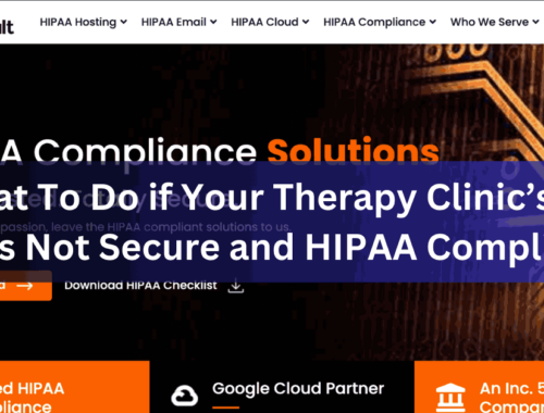 What To Do if Your Therapy Clinic’s Email Is Not Secure and HIPAA Compliant