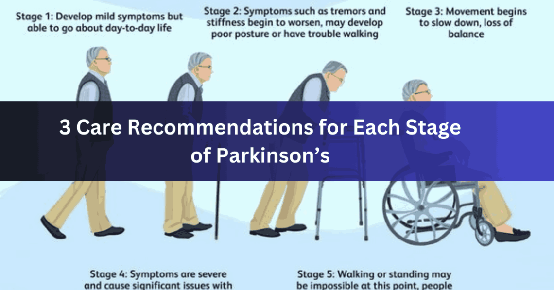 3 Care Recommendations for Each Stage of Parkinson’s
