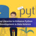 Top Libraries to Enhance Python Development in Data Science