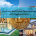 Unlocking Real Estate Opportunities with Cryptocurrency