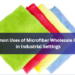 Common Uses of Microfiber Wholesale Cloths in Industrial Settings