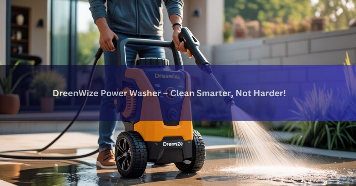 DreenWize Power Washer