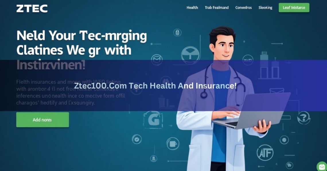 Ztec100.Com Tech Health And Insurance