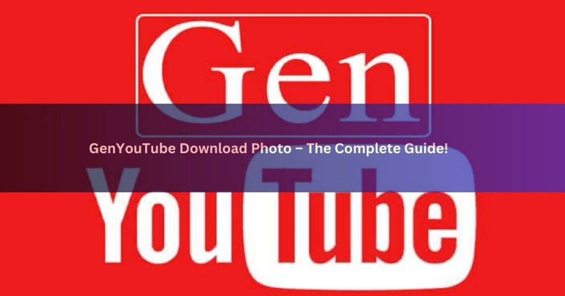 GenYouTube Download Photo