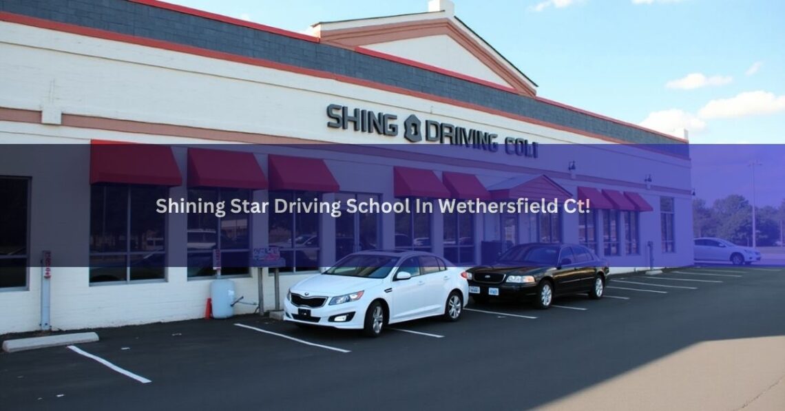 Shining Star Driving School In Wethersfield Ct