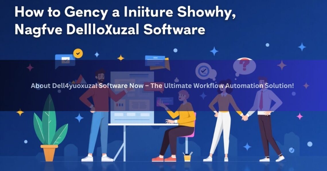 About Dell4yuoxuzal Software Now